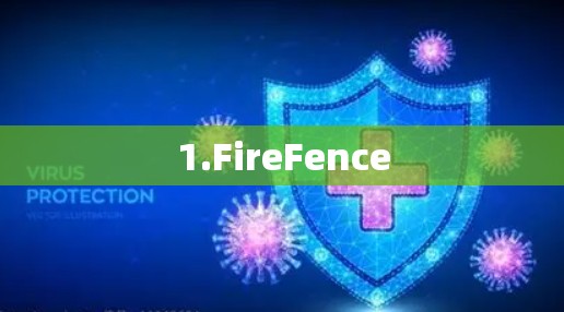 1.FireFence 1.FireFence