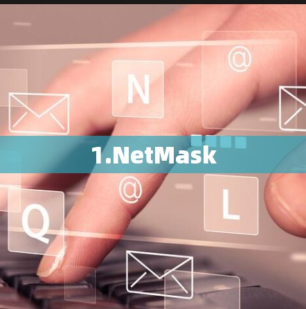 1.NetMask 1.NetMask
